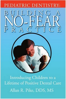 cover of dr pikes book - building a no fear pediatric dental practice